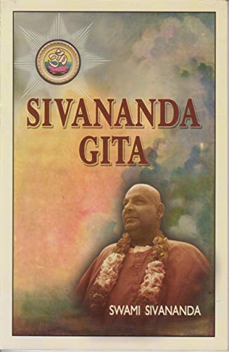 Sivananda Gita [Paperback] Swami Sivananda