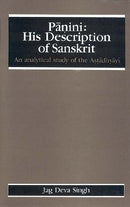 Panini: His Description of Sanskrit (An Analytical study of the Astadhyayi) [Hardcover]