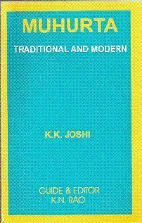 Muhurta Traditional and Modern [Paperback] K.K. Joshi and K.N. Rao