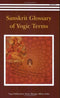 Sanskrit Glossary of Yogic Terms [Paperback] Swami Yogakanti