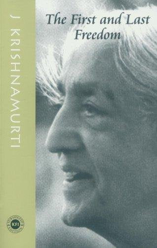 The First and Last Freedom [Paperback] J. KRISHNAMURTI