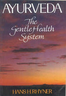 Ayurveda: The Gentle Health System [Paperback] Hans H. Rhymer