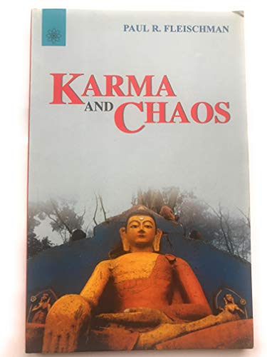 Karma and Chaos: New and Collected Essays on Vipassana Meditation [Paperback] Paul R. Fleischman