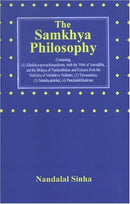 Samkhya Philosophy: Containing Samkhya Pravachanasutram with the Vriti of Aniruddha, and the Bhasya of Vijnanabhiksu and Extracts fromthe Vrittisara ... Tatvasamasa; Samkhyakanka; Panchasikhasutram [Hardcover] Nandalal Sinha