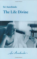 By Sri Aurobindo The Life Divine (7th Seventh Edition) [Hardcover] [Hardcover]