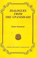 Dialogues From The Upanishads [Paperback] Swami Sivananda
