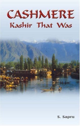Cashmere: Kashir That Was [Paperback] S. Sapru