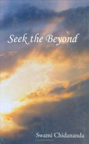 Seek the Beyond Chidananda