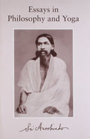 Essays in Philosophy and Yoga [Paperback] Sri Aurobindo