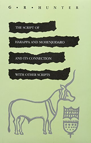 Script of Harappa & Mohenjodaro & Its Connection With Other Scripts [Hardcover] Gerald R. Hunter