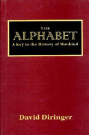 The Alphabet: A Key to the History of Mankind [Hardcover] Diringer, David