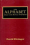The Alphabet: A Key to the History of Mankind [Hardcover] Diringer, David