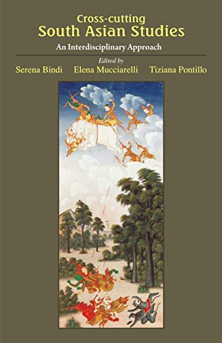 Cross-Cutting South Asian Studies: An Interdisciplinary Approach [Hardcover] Serena Bindi; Elena Mucciarelli and Tiziana Pontillo