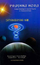 Prashna Hora: Horary Astrology & Cosmic Psyche in Classical & Nadi [Paperback] Satyanarayana Naik