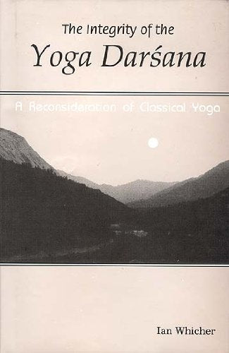 Integrity of the Yoga Darsama [Hardcover] Whicher, Ian
