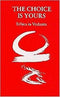 The Choice is Yours - Ethics in Vedanta [Paperback] Swami Chinmayananda