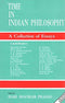 Time in Indian Philosophy: A Collection of Essays