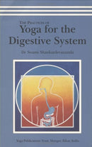 The Practice of Yoga for the Digestive System [Paperback] Shankardevananda, Swami