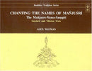 Chanting the Names of Manjusri: The Manjusri-Nama-Samgiti (Buddhist Tradition Series) by Alex Wayman (1999-01-01) [Hardcover] Alex Wayman