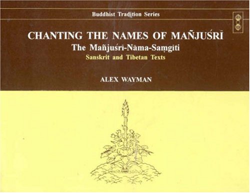 Chanting the Names of Manjusri: The Manjusri-Nama-Samgiti (Buddhist Tradition Series) by Alex Wayman (1999-01-01) [Hardcover] Alex Wayman