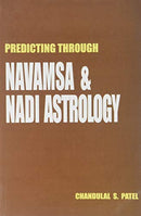 Predicting Through Navamsa and Nadi Astrology [Paperback] Chandulal S. Patel