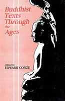 Buddhist Texts Through the Ages [Hardcover] Edward Conze