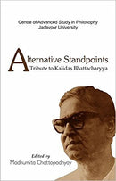 Alternative Standpoints: A Tribute to Kalidas Bhattacharyya [Hardcover] Madhumita Chattopadhyay