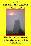 The Secrets Teachings of the Vedas The Eastern Answers to the Mysteries of Life by Stephen Knapp (1990-08-02) [Paperback]