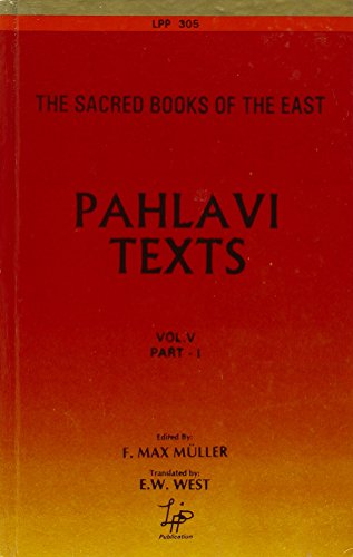 Pahlavi Texts (Sacred Books of the East) (v. 5) (v. 1) [Hardcover] E.W. West