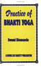 Practice of Bhakti Yoga by Sivananda (2000) Paperback [Paperback]