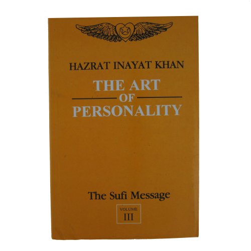The Sufi Message Vol. 3: The Art of Personality [Paperback] Hazrat Inayat Khan