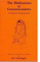 The Bimbama?na of Gautami?yas?a?stra, as heard by Sa?riputra (Bibliotheca Indo-Buddhica series) Sa?riputta