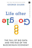 Life After Google [Paperback] GEORGE GILDER