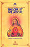 The Christ we Adore Swami Ranganathananda