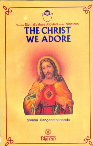 The Christ we Adore Swami Ranganathananda