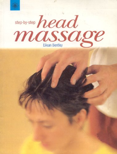 Step-By-Step Head Massage [Paperback] Eilean Bentley