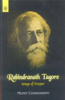 Rabindranath Tagore: Songs of Prayer [Paperback] Rabindranath Tagore