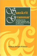 Sanskrit Grammar Including Both the Classical Language, and the Older Dialects, of Veda and Brahmana [Hardcover] William Dwight Whitney