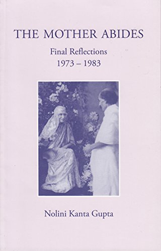 The Mother Abides [Paperback] Nolini Kanta Gupta