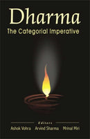 Dharma, The Categorical Imperative [Hardcover] Ashok Vohra; Arvind Sharma and Mrinal Miri