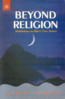 Beyond Religion: Meditations on Our True Nature [Paperback] Robert Powell