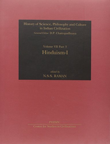 History of Science, Philosophy and Culture In Indian Civilization: Vol VII Part 3 Hinduism [Hardcover] Raman N