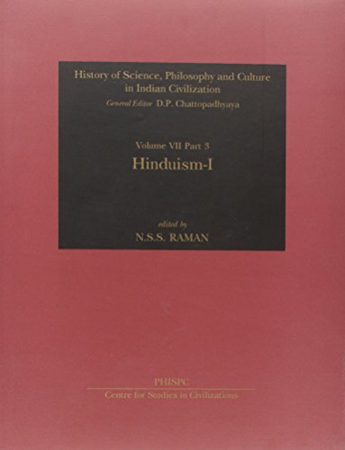 History of Science, Philosophy and Culture In Indian Civilization: Vol VII Part 3 Hinduism [Hardcover] Raman N