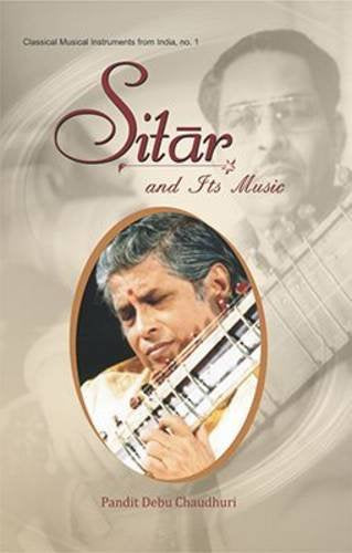 Sitar and Its Music [Paperback] Pandit Debu Chaudhuri