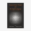 Classical Indian Thought and the English Language [Hardcover] Mohini Mullick Madhuri Santanam Sondhi