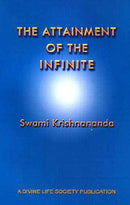 The Attainment of the Infinite [Paperback] Swami Krishnananda