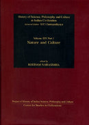 Nature and Culture (History of Science, Philosophy & Culture in Indian Civilization Vol. XIV Part 1) (History of Science, Philosophy & Culture in Indian Civilisation) [Hardcover] Roddam Narasimha and Sangeetha Menon