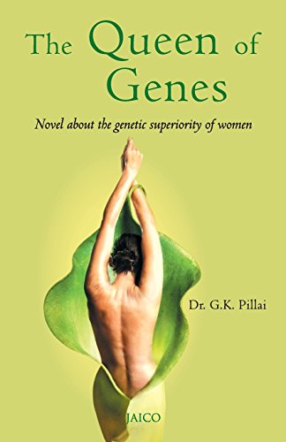 The Queen of Genes [Paperback] Dr. G.K. Pillai