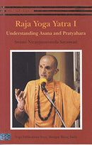 Raja Yoga Yatra 1: Understanding Asana And Pratyahara [Paperback] Swami Niranjanananda Saraswati