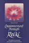 Empowerment Through Reiki: The Path of Personal and Global Transformation: The Path to Personal and Global Transformation by Paula Horan (1997-01-01) [Hardcover]